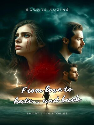 cover image of From love to hate... and back